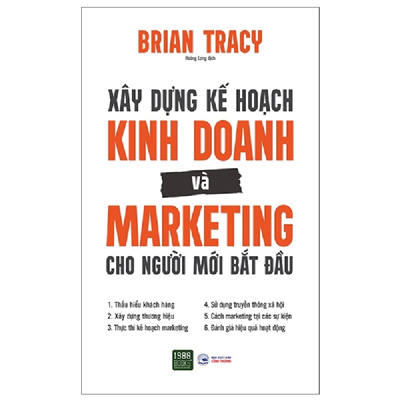 Xây Dựng Kế Hoạch Kinh Doanh Và Marketing Cho Người Mới Bắt Đầu - Brian Tracy 1774