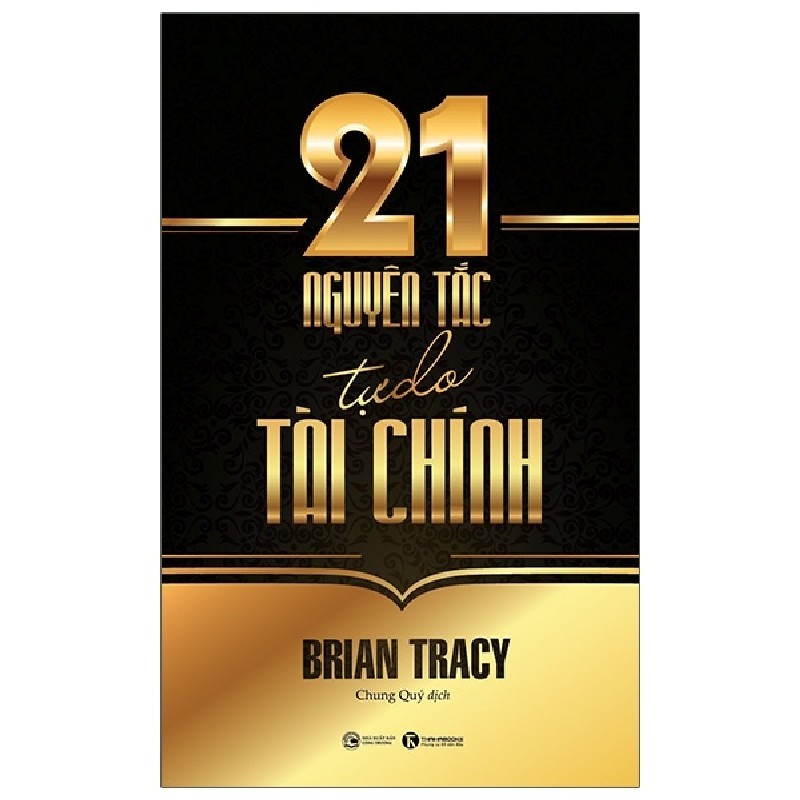 21 Nguyên Tắc Tự Do Tài Chính (Tái Bản 2021) - Brian Tracy [HCM] 1518