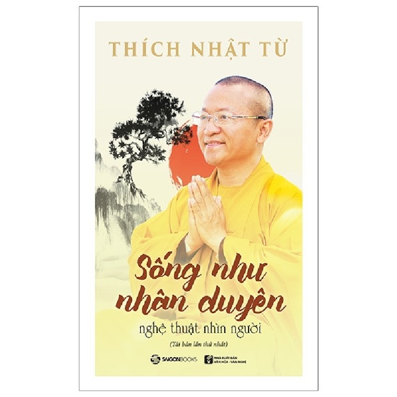 Sống Như Nhân Duyên - Nghệ Thuật Nhìn Người - Thích Nhật Từ 1771