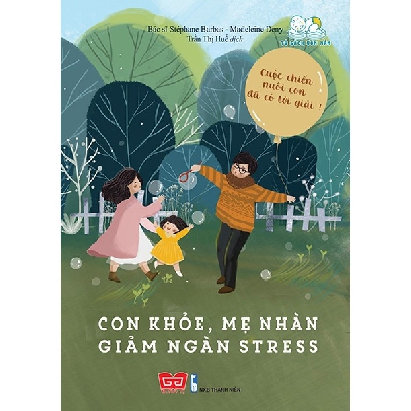 Con Khỏe, Mẹ Nhàn, Giảm Ngàn Stress - Bác sĩ Stéphane Barbas, Madeleine Deny 1715