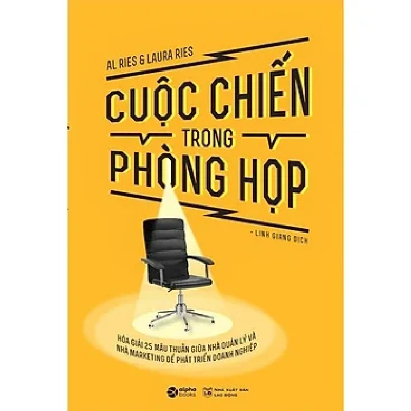 Cuộc Chiến Trong Phòng Họp (Tái Bản 2023) - Al Ries, Laura Ries [HCM] 1321