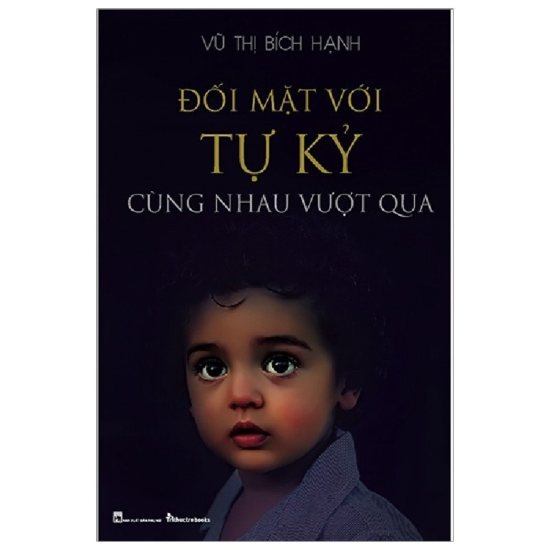 Đối Mặt Với Tự Kỷ - Cùng Nhau Vượt Qua - Bác Sĩ Vũ Thị Bích Hạnh 1657