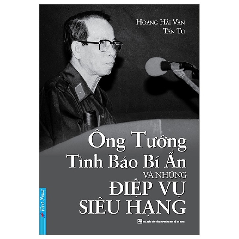 Ông Tướng Tình Báo Bí Ẩn Và Những Điệp Vụ Siêu Hạng - Hoàng Hải Vân, Tấn Tú [LK] 1107