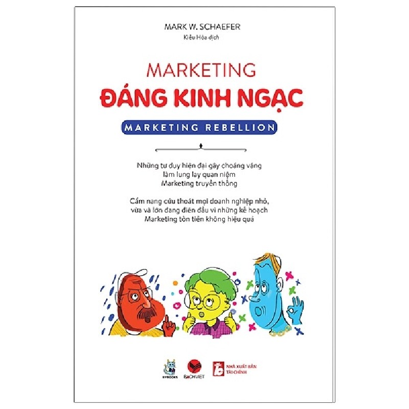 Marketing Đáng Kinh Ngạc - Mark W. Schaefer [HCM] 1482