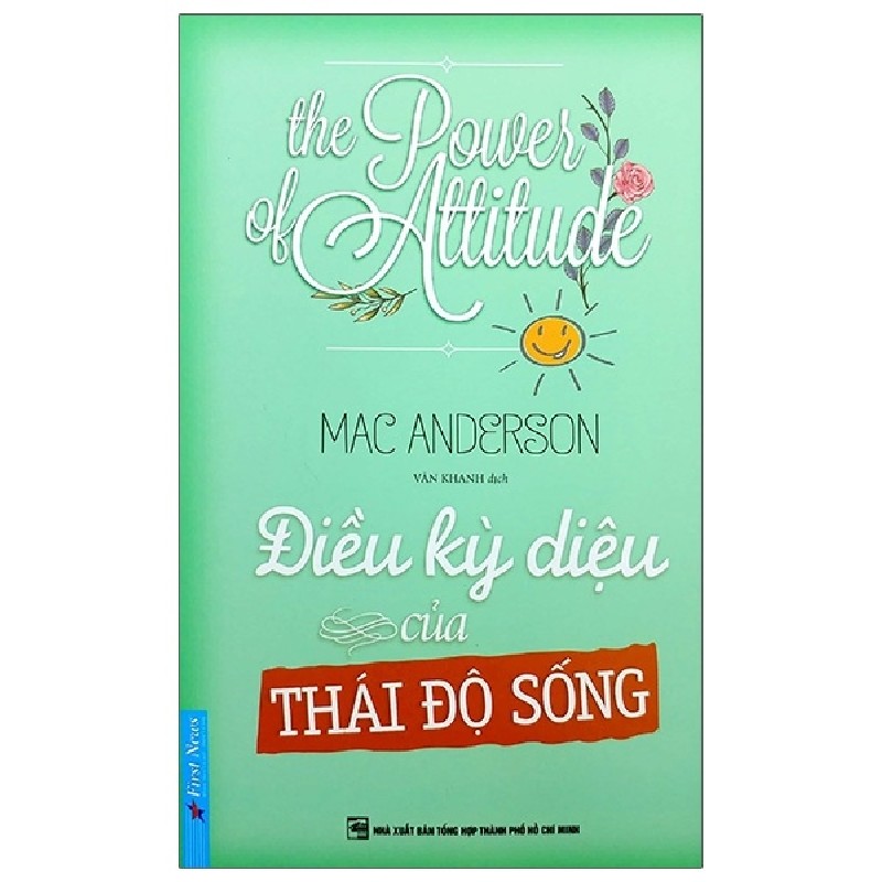 Điều Kỳ Diệu Của Thái Độ Sống (Tái Bản 2020) - Mac Anderson [LK] 2112