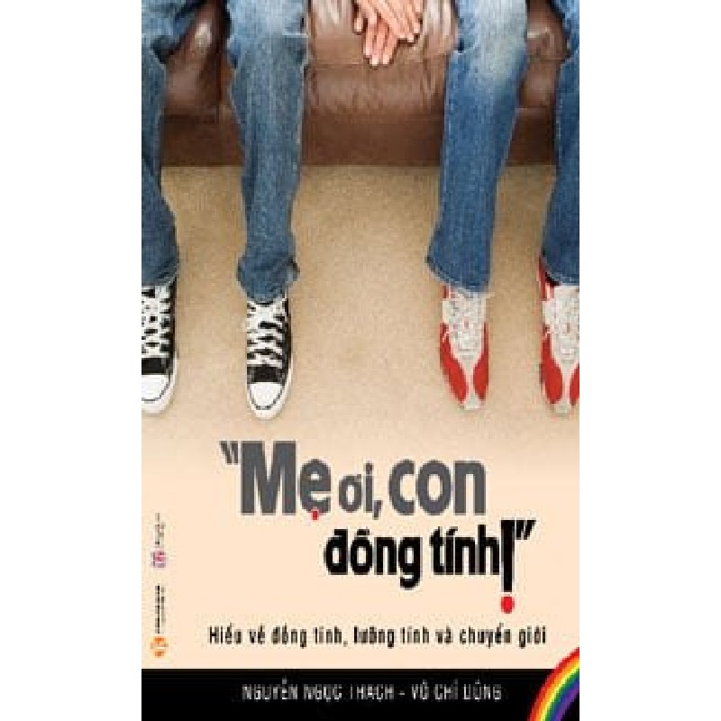 [SÁCH CŨ HCM] Mẹ Ơi, Con Đồng Tính! - Nguyễn Ngọc Thạch, Võ Chí Dũng 1405