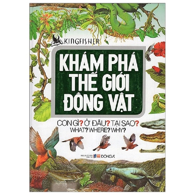 Khám Phá Thế Giới Động Vật (Tái Bản 2018) - KingFisher [LK] 790