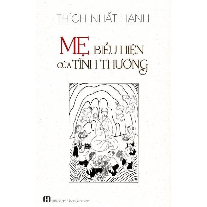 [SÁCH CŨ HCM] Mẹ - Biểu Hiện Của Tình Thương - Thích Nhất Hạnh 1447