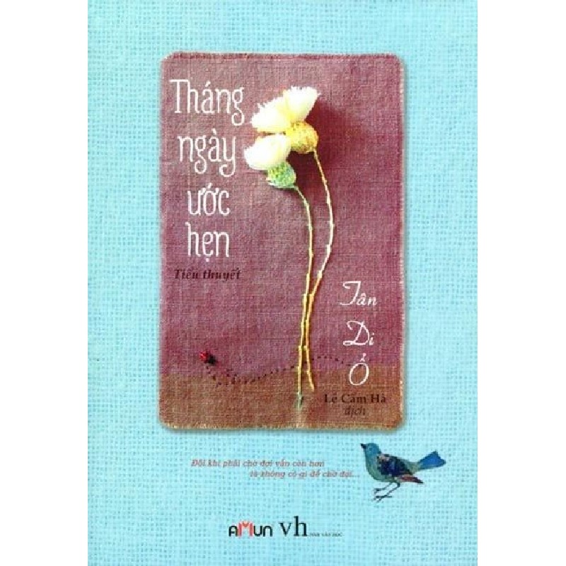 Tháng Ngày Ước Hẹn (Tái Bản 2015) - Tân Di Ổ [HCM] 1578