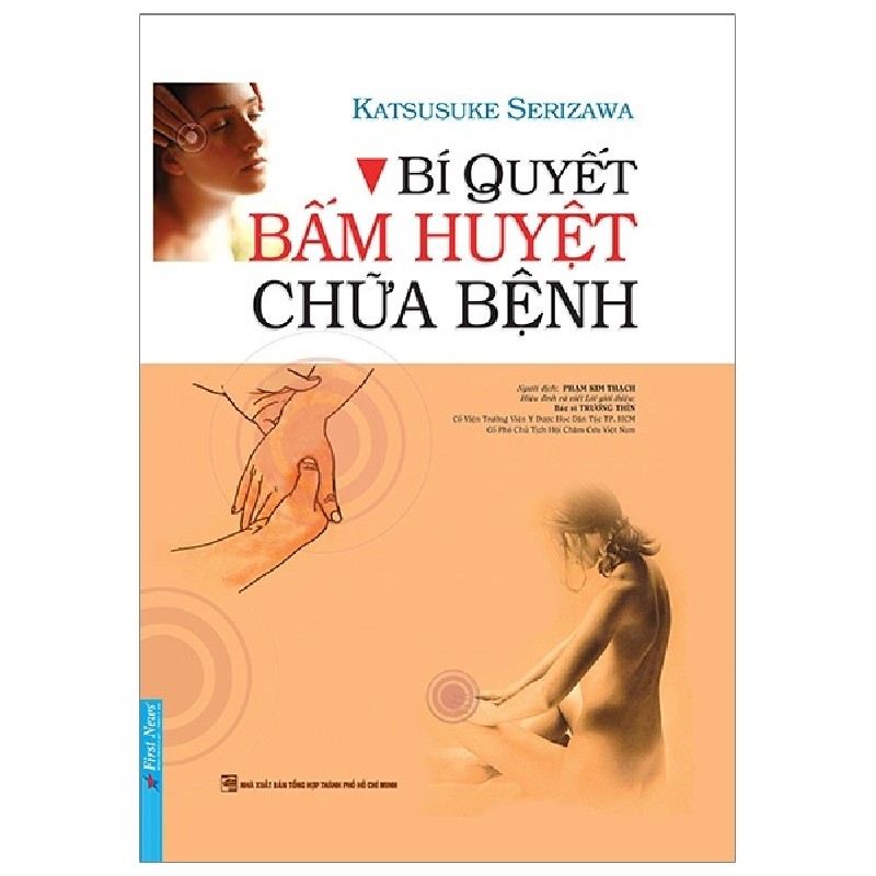 Bí Quyết Bấm Huyệt Chữa Bệnh (Tái Bản 2022) - Katsusuke Serizawa [LK] 1097
