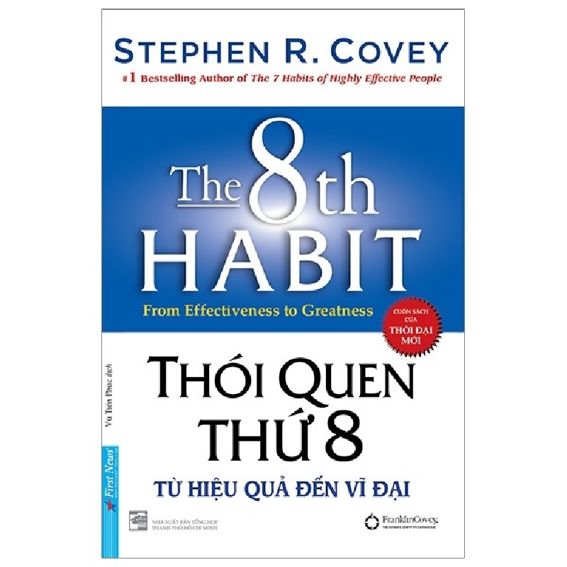 Thói Quen Thứ 8 - Từ Hiệu Quả Đến Vĩ Đại (Bìa Cứng) (Tái Bản 2020) - Stephen R. Covey [LK] 1108