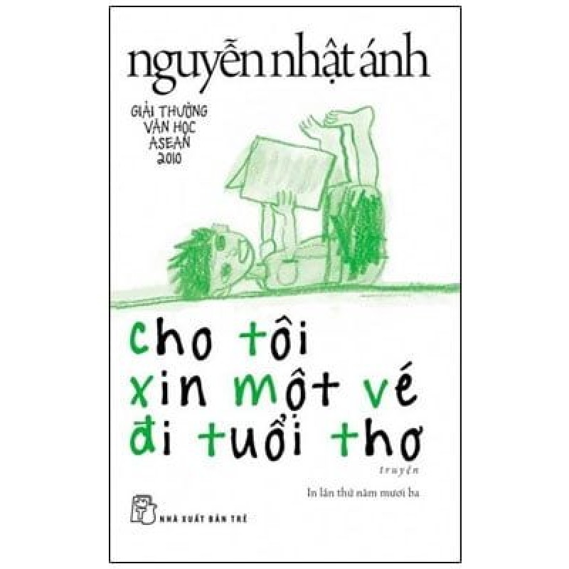 [SÁCH CŨ HCM] Cho Tôi Xin Một Vé Đi Tuổi Thơ (Tái Bản 2018) - Nguyễn Nhật Ánh 1265