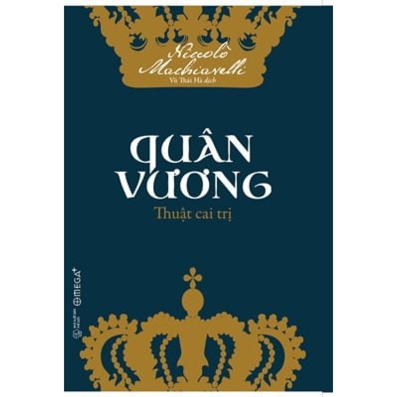 Quân Vương - Thuật Cai Trị (Tái Bản 2018) - Niccolò Machiavelli 1749